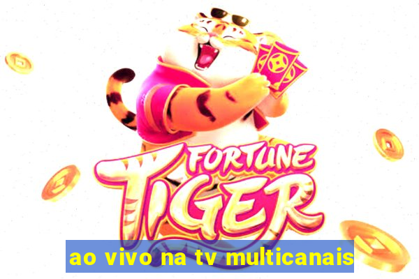 ao vivo na tv multicanais